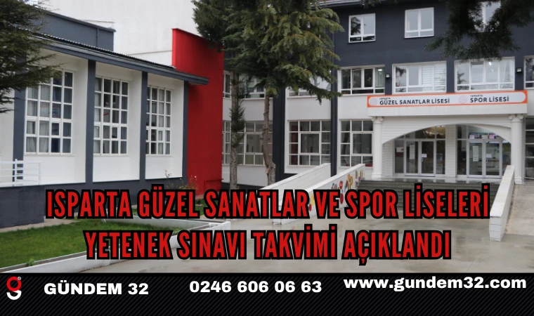 Isparta Güzel Sanatlar ve Spor Liseleri Yetenek Sınavı Takvimi Açıklandı