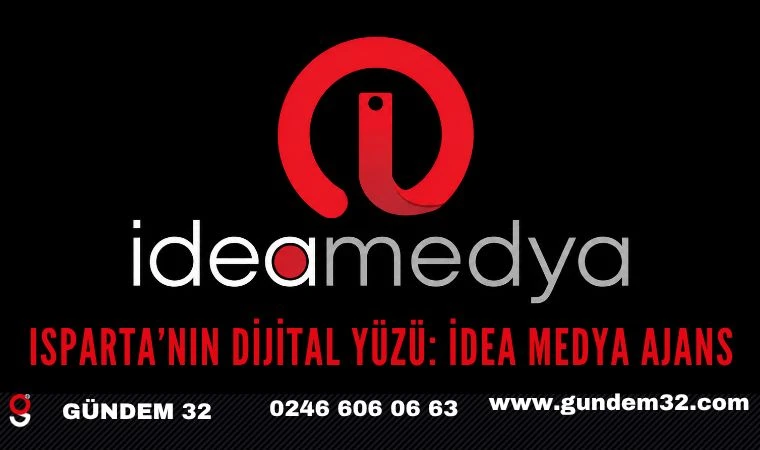 Isparta’nın Dijital Yüzü: İdea Medya Ajans