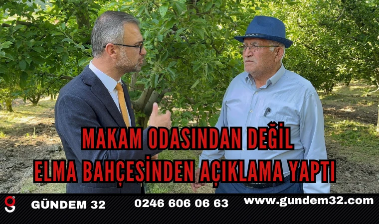 Makam Odasından Değil Elma Bahçesinden Açıklama Yaptı