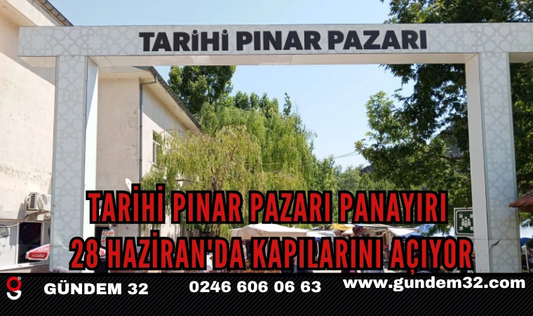 Tarihi Pınar Pazarı Panayırı 28 Haziran'da Kapılarını Açıyor