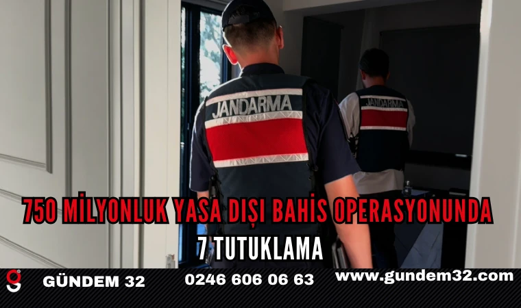 750 Milyonluk Yasa Dışı Bahis Operasyonunda 7 Tutuklama