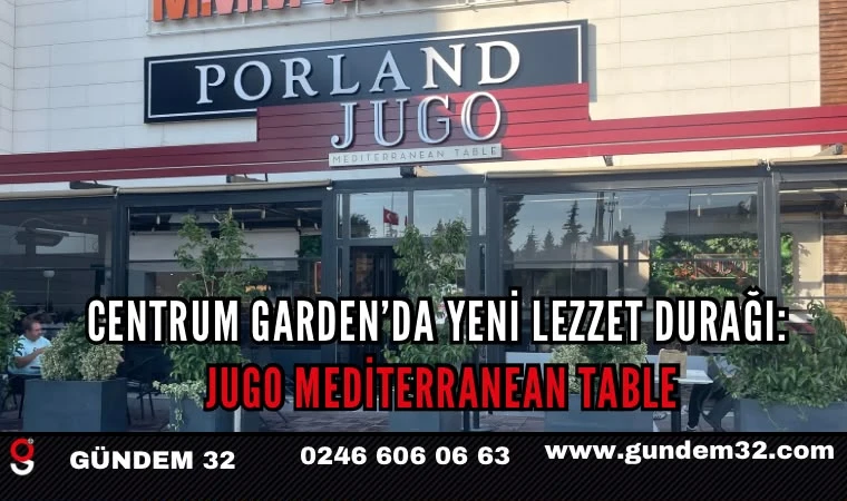 Centrum Garden’da Yeni Lezzet Durağı: JUGO Mediterranean Table