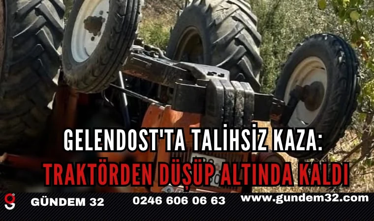 Gelendost'ta Talihsiz Kaza: Traktörden Düşüp Altında Kaldı