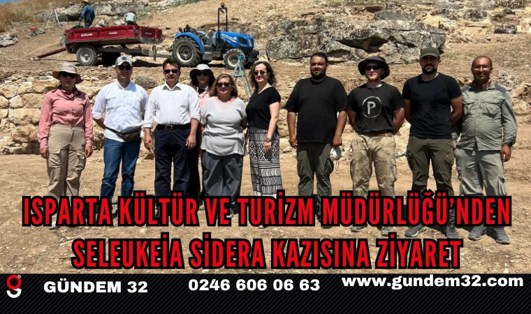 Isparta Kültür ve Turizm Müdürlüğü’nden Seleukeia Sidera Kazısına Ziyaret