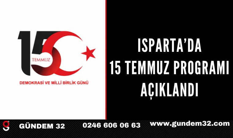 Isparta’da 15 Temmuz Programı Açıklandı