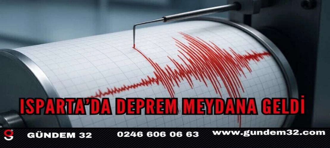 Isparta’da Deprem Meydana Geldi