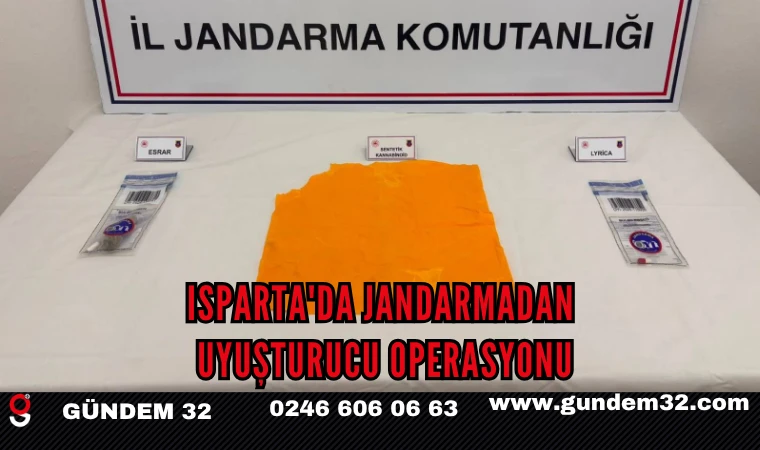 Isparta'da Jandarmadan Uyuşturucu Operasyonu