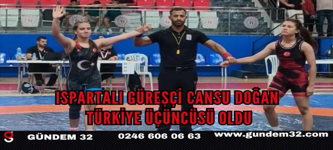 Ispartalı Güreşçi Cansu Doğan Türkiye Üçüncüsü Oldu