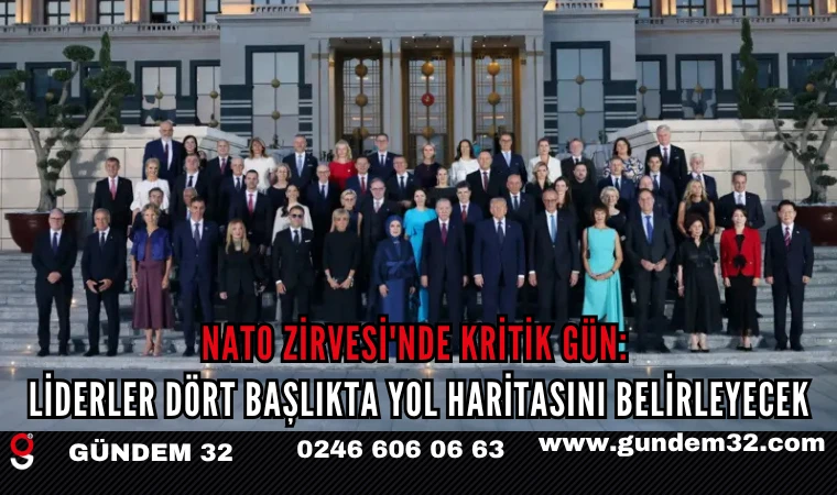 NATO Zirvesi'nde Kritik Gün: Liderler Dört Başlıkta Yol Haritasını Belirleyecek