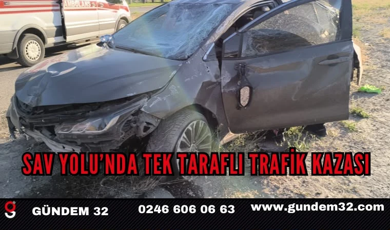 Sav Yolu'nda Tek Taraflı Trafik Kazası: 2 Yaralı