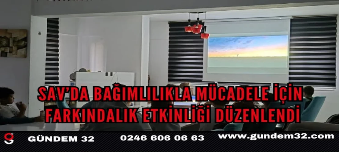 Sav’da Bağımlılıkla Mücadele İçin Farkındalık Etkinliği Düzenlendi