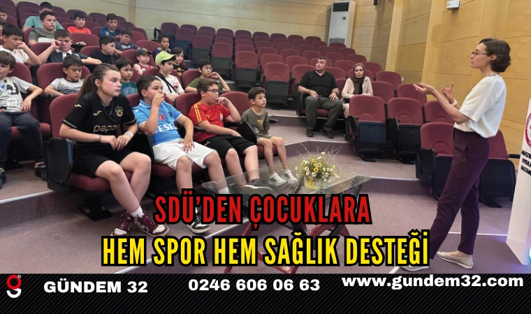 SDÜ’den Çocuklara Hem Spor Hem Sağlık Desteği