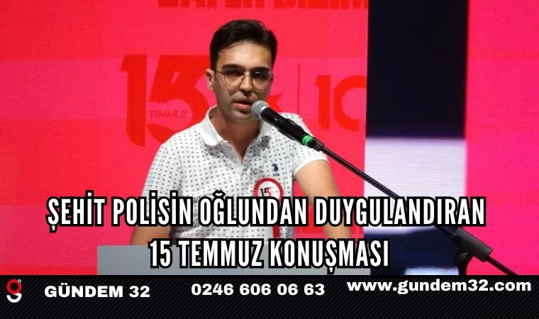 Şehit Polisin Oğlundan Duygulandıran 15 Temmuz Konuşması