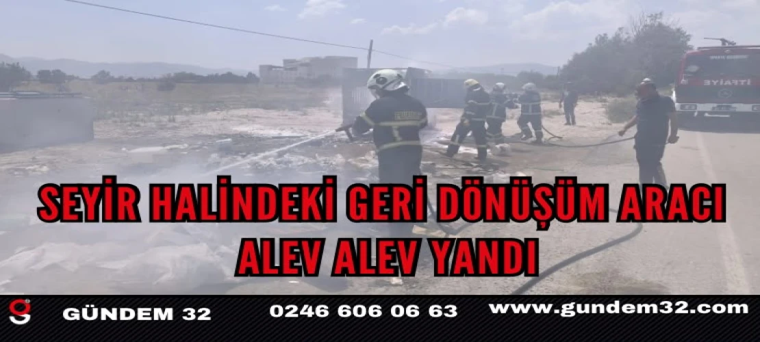 Seyir Halindeki Geri Dönüşüm Aracı Alev Alev Yandı