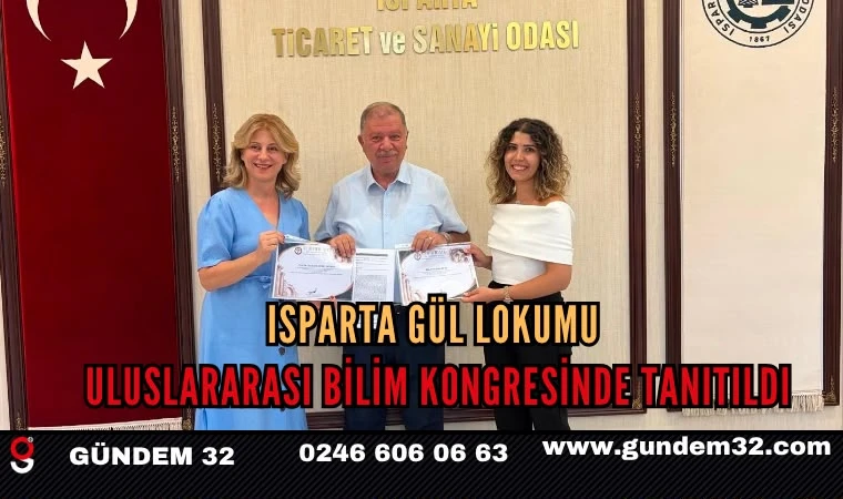 Isparta Gül Lokumu Uluslararası Bilim Kongresinde Tanıtıldı