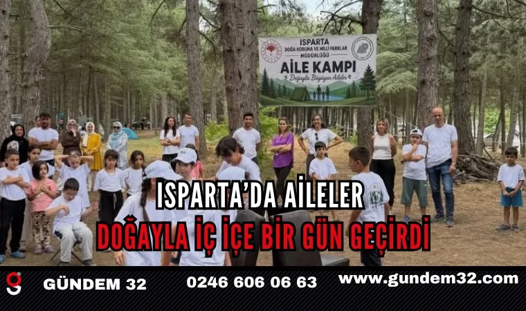Isparta’da Aileler Doğayla İç İçe Bir Gün Geçirdi