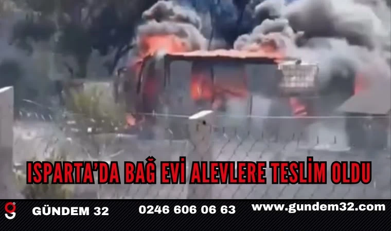 Isparta’da Bağ Evi Alevlere Teslim Oldu
