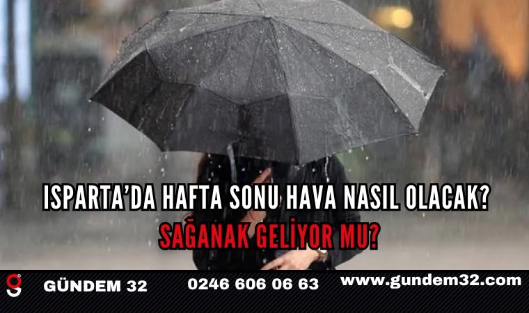 Isparta’da Hafta Sonu Hava Nasıl Olacak?