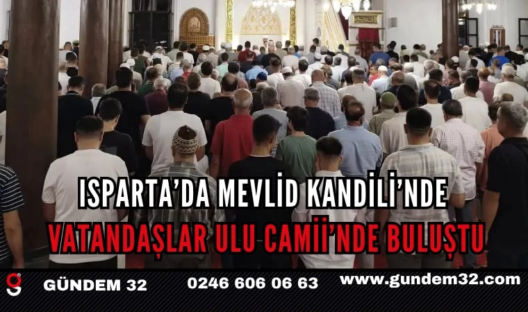 Isparta’da Mevlid Kandili Dolayısıyla Ulu Camii’nde Program Düzenlendi