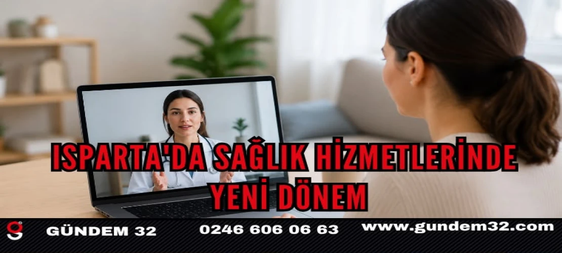 Isparta'da Sağlıklı Hayat Merkezlerinde Uzaktan Randevu Dönemi