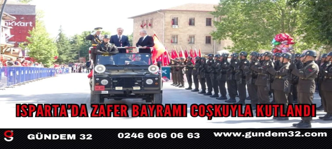 Isparta’da Zafer Bayramı coşkuyla kutlandı