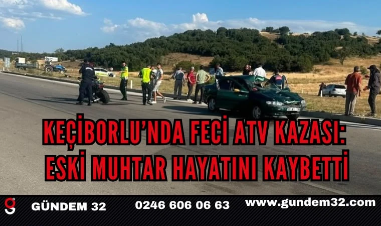 Keçiborlu'nda Feci ATV Kazası: Eski Muhtar Hayatını Kaybetti