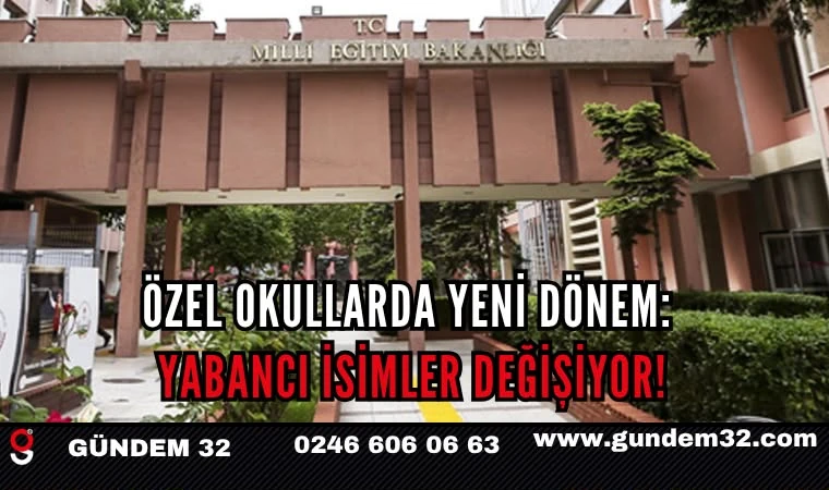 Özel Okullarda Yeni Dönem: Yabancı İsimler Değişiyor!