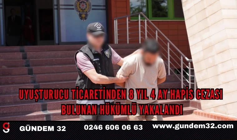 Uyuşturucu Ticaretinden 8 Yıl 4 Ay Hapis Cezası Bulunan Hükümlü Yakalandı