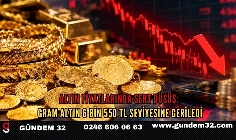 Altın fiyatlarında sert düşüş: Gram altın 6 bin 550 TL seviyesine geriledi