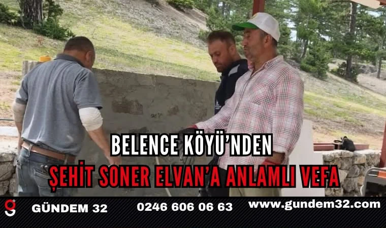 Belence Köyü’nden şehit Soner Elvan’a anlamlı vefa