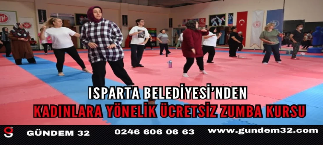 Isparta Belediyesi’nden kadınlara yönelik ücretsiz zumba kursu