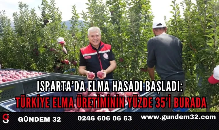Isparta’da Elma Hasadı Başladı: Türkiye Üretiminin Yüzde 35’i Buradan