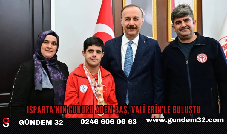 Isparta’nın Gururu Adem Baş, Vali Erin’le Buluştu