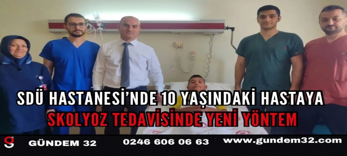 SDÜ Hastanesi’nde 10 yaşındaki hastaya skolyoz tedavisinde yeni yöntem