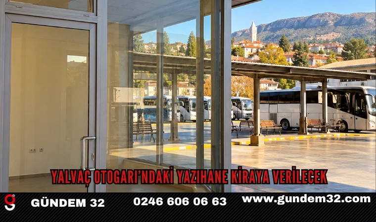 Yalvaç Otogarı’ndaki Yazıhane Kiraya Verilecek