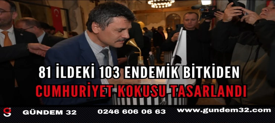 81 ildeki 103 endemik bitkiden Cumhuriyet kokusu tasarlandı