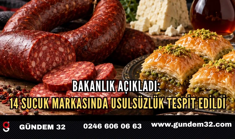 Bakanlık Açıkladı: 14 Sucuk Markasında Usulsüzlük Tespit Edildi