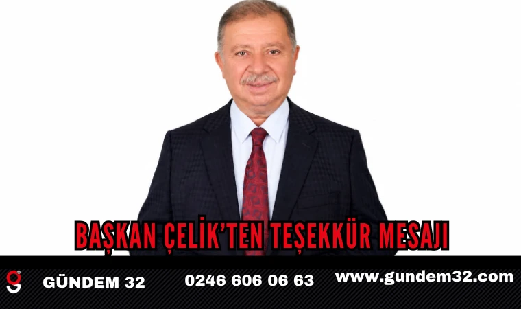 BAŞKAN ÇELİK’TEN TEŞEKKÜR MESAJI