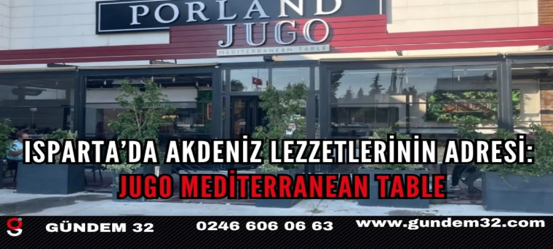 Isparta’da Akdeniz Lezzetlerinin Adresi: Jugo Mediterranean Table