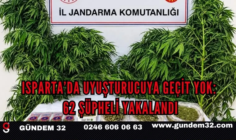 Isparta’da jandarmadan uyuşturucu operasyonu: 62 şüpheli yakalandı