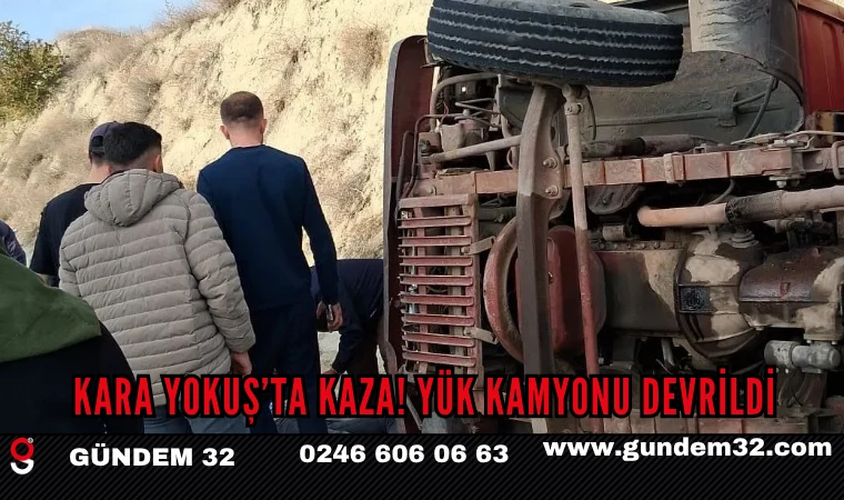 Kara Yokuş’ta Kaza! Yük Kamyonu Devrildi