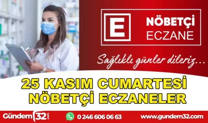 25 KASIM NÖBETÇİ ECZANELER
