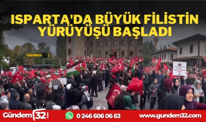 ISPARTA'DA BÜYÜK FİLİSTİN YÜRÜYÜŞÜ BAŞLADI