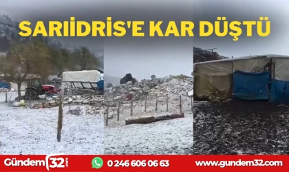 SARIİDRİS'E KAR DÜŞTÜ