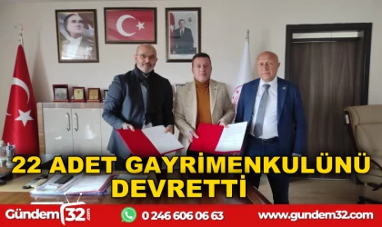 22 ADET GAYRİMENKULÜNÜ DEVRETTİ