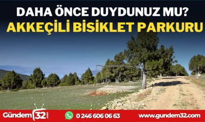 AKKEÇİLİ BİSİKLET PARKURU SİZİ BEKLİYOR