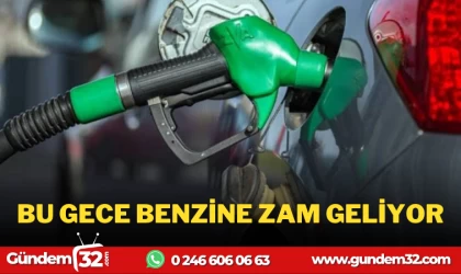 BENZİNE ZAM GELİYOR