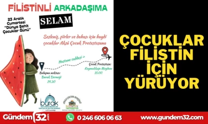ÇOCUKLAR FİLİSTİN İÇİN YÜRÜYOR