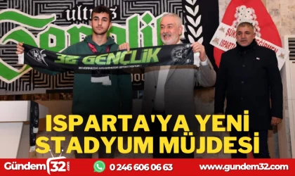 ISPARTA'YA YENİ STADYUM