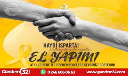 HAYDİ ISPARTA, EL YAPIMI ATKI VE BERE İLE DEPREMZEDELERE SEVGİNİZİ GÖSTERİN